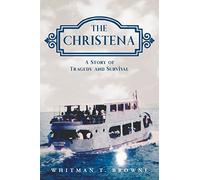 The Christena: A Story of Tragedy and Survival