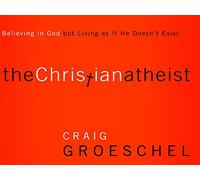 The Christian Atheist, Session 6 "When You Believe in God but Don't Want to Go Overboard"