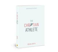 The Christian Athlete: Glorifying God in Sports