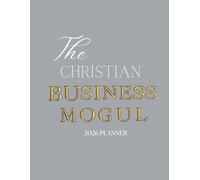 The Christian Business Mogul: 2026 Planner