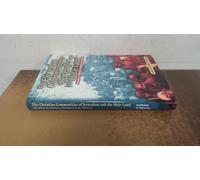 The Christian Communities of Jerusalem and the Holy Land: Studies in History, Religion and Politics
