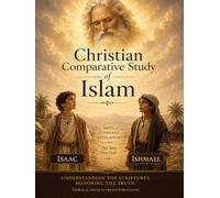 The Christian Comparative Study of Islam (Christian Book Series)