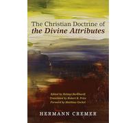 The Christian Doctrine of the Divine Attributes
