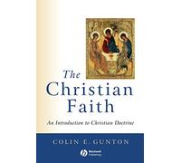 The Christian Faith: An Introduction to Christian Doctrine