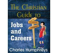 The Christian Guide to Jobs and Careers (Common Sense)