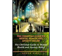 The Christian Guide to Mental Health and Anxiety Relief: Finding Peace While Your Thoughts Throw a Holy Rager
