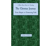The Christian Journey: From Skeptic to Unwavering Faith