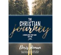 The Christian Journey : Part One: A Discipleship Study Guide
