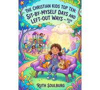 The Christian Kids Top Ten: Sit-by-Myself Days and Left-Out Ways - Book 39