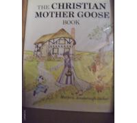 The Christian Mother Goose Book