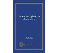 The Christian platonists of Alexandria
