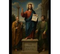 The Christian Politic: Virtue as the Foundation of Civilization