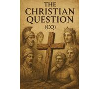 The Christian Question (CQ) (The Christian Question (CQ) and the True European Pagan Spirituality of our Ancestors)