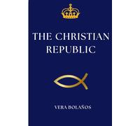 THE CHRISTIAN REPUBLIC (FILOSOFÍA DE LA LUZ)