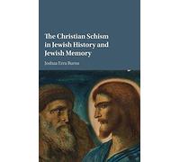 The Christian Schism in Jewish History and Jewish Memory