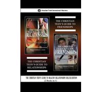The Christian Teen's Guide to Healthy Relationships Deluxe Edition (2 Books in 1): The Christian Teen's Guide to Relationships & The Christian Teen's ... 10 (Abundant Truth Deluxe Editions)