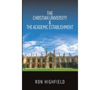 The Christian University & The Academic Establishment