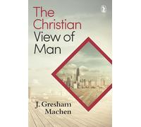 The Christian View of Man