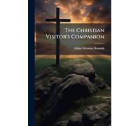 The Christian Visitor's Companion