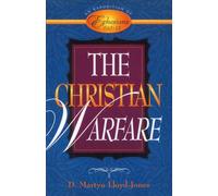The Christian Warfare: An Exposition of Ephesians 6:10-13