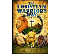 The Christian Warrior's Way (Scarlet Quill)