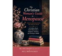 The Christian Woman's Guide to Menopause