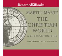 The Christian World: A Global History (The Modern Library Chronicles)