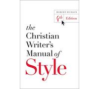 The Christian Writer's Manual of Style: 4th Edition