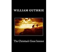 The Christian's Great Interest
