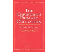 The Christian's Primary Obligation