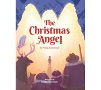 The Christmas Angel: A Story About Being Lost and Finding Hope