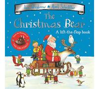 The Christmas Bear : A laugh-out-loud festive lift-the-flap story!