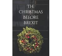 The Christmas Before Brexit