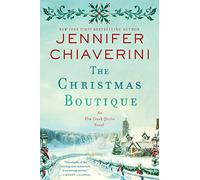 The Christmas Boutique: An Elm Creek Quilts Novel: 21 (The Elm Creek Quilts Series, 21)
