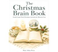 The Christmas Brain Book: Gentle Large Print Christmas Activities for Memory Care