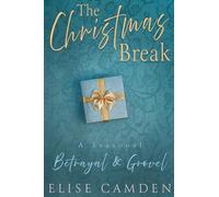 The Christmas Break: A Seasonal Betrayal & Grovel