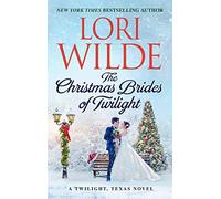 The Christmas Brides of Twilight: A Twilight, Texas Novel: 14