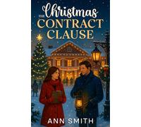 The Christmas Contract Clause: A Small Town Clean Romance