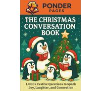 The Christmas Conversation Book: 1,000+ Festive Questions to Spark Joy, Laughter, and Connection (Ponder Pages)