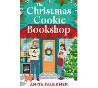 The Christmas Cookie Bookshop: A heartwarming, enemies to lovers, grumpy x sunshine romcom for fans of winter cozy romances, Heidi Swain and Laurie Gilmore in 2026!: Book 1 (Hazel Blooms)