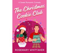 The Christmas Cookie Club: A Sweet Romantic Comedy (Christmas in Honeywell)