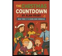 The Christmas Countdown: Book Three of the School Band Chronicles