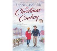 The Christmas Cowboy: Volume 1 (Rodeo Romance)