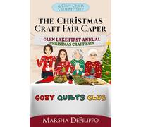 The Christmas Craft Fair Caper: A Cozy Quilts Club Mystery: 6