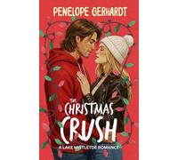 The Christmas Crush: Sweet Shots of Steam - An InstaLove It Was Right In Front Of You All Along Romance