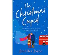 The Christmas Cupid: A festive, uplifting and funny time travel romcom perfect to curl up with for cosy winter reading in 2024!