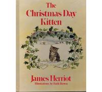 The Christmas Day Kitten by James Herriot (1986-05-03)
