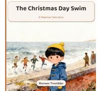 The Christmas Day Swim: A Polperran Christmas tale (Polperran Tales)