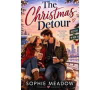 The Christmas Detour: A Heartwarming Forced-Proximity Holiday Road Trip Romance
