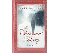The Christmas Diary (The Christmas Diary Series)